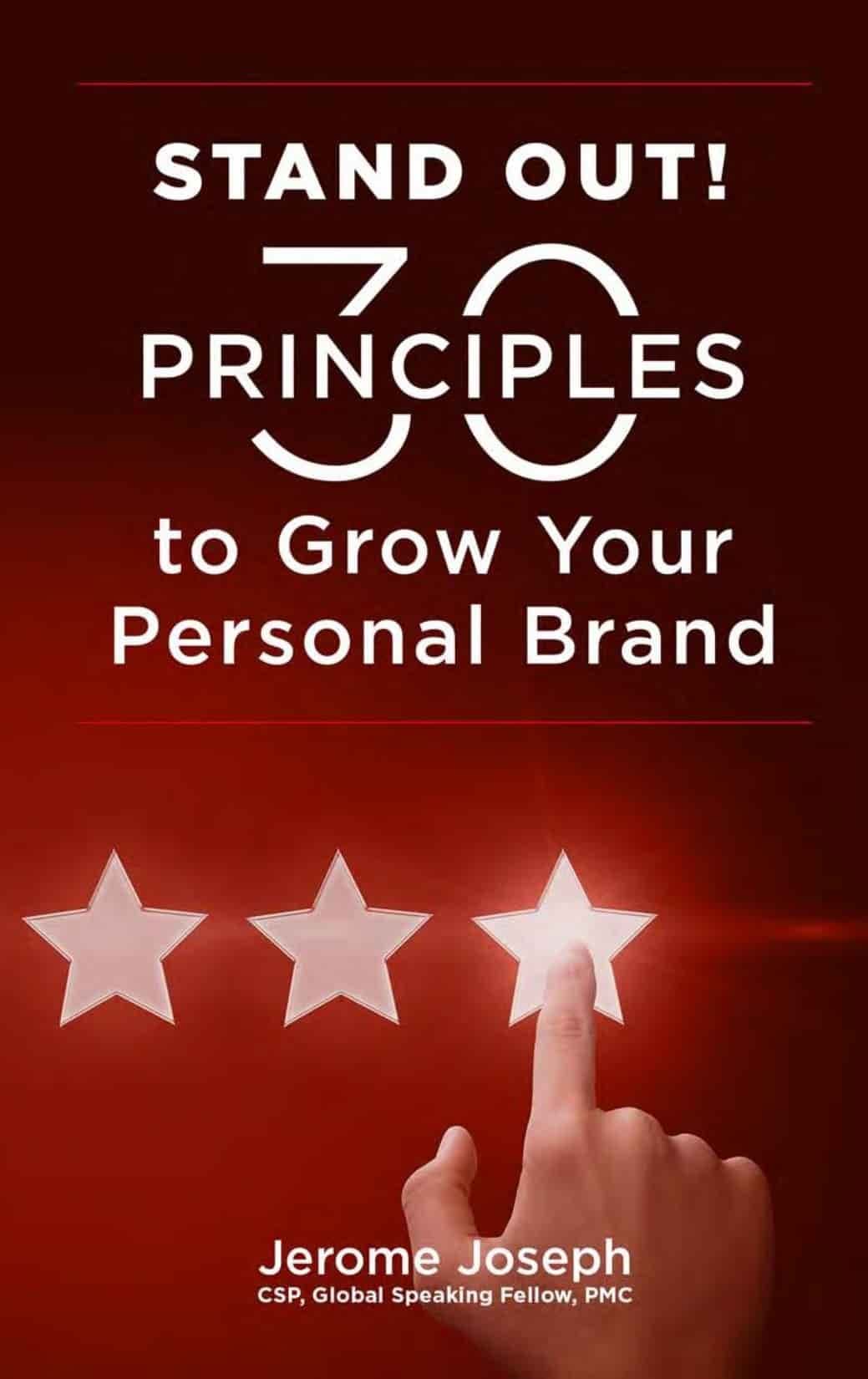Stand Out! 30 Principles to Grow your Personal Brand
