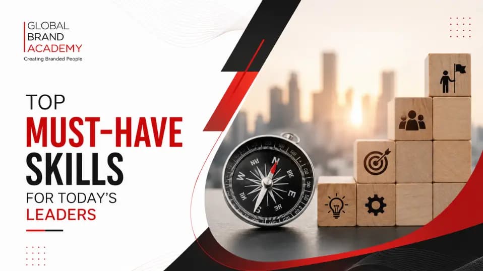 Top Must-Have Skills For Today’s Leaders