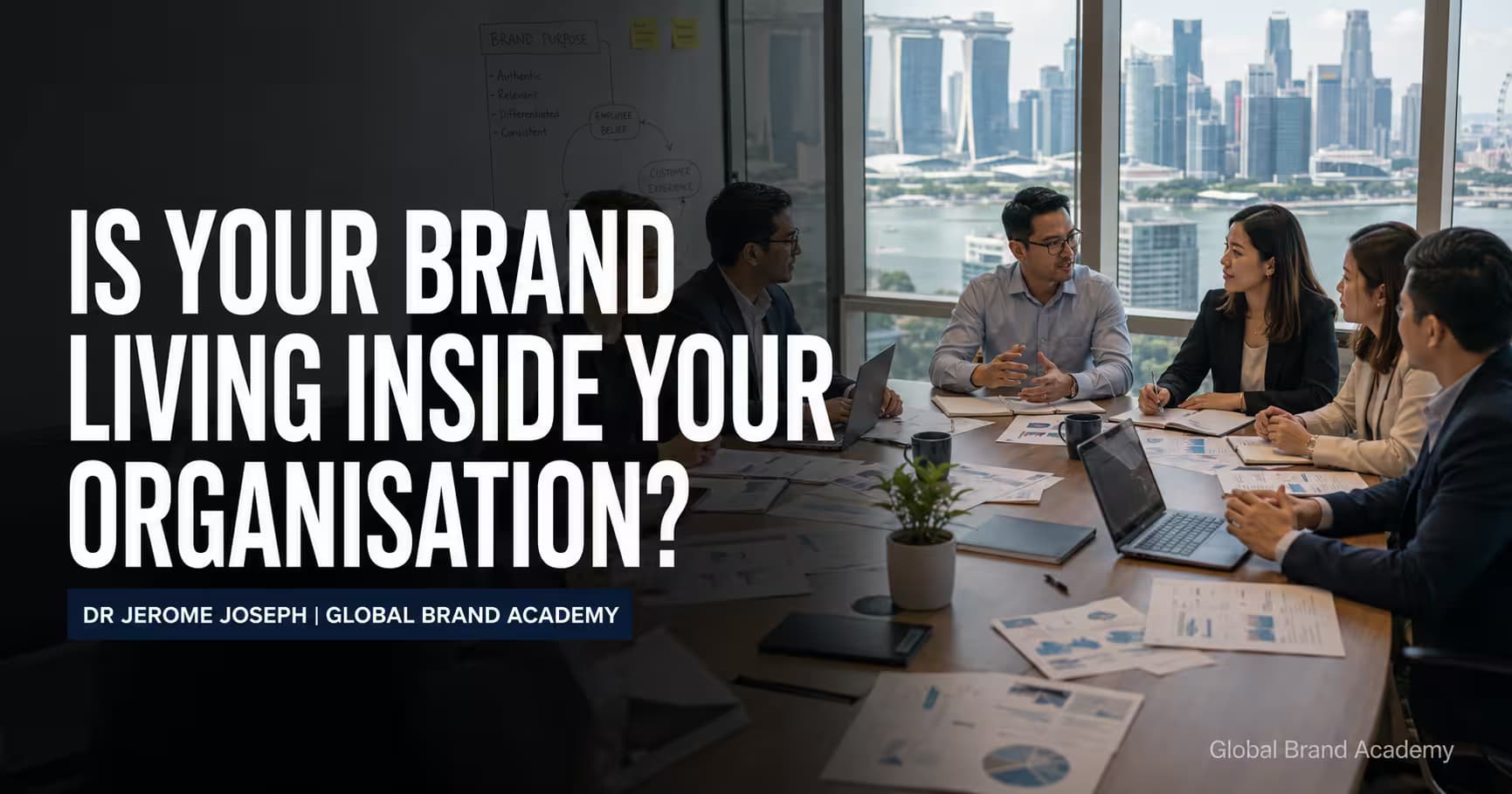 Internal Branding Workshop Singapore: How to Build a Brand Culture Your People Actually Believe In